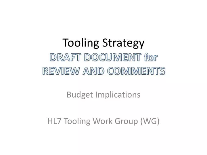 tooling strategy draft document for review and comments