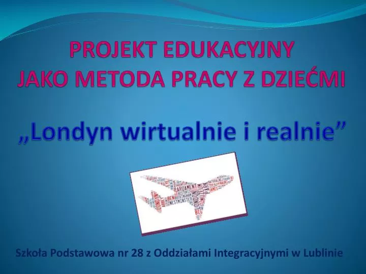 projekt edukacyjny jako metoda pracy z dzie mi