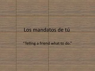 los mandatos de t