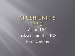CPUSH unit 5 PP 2