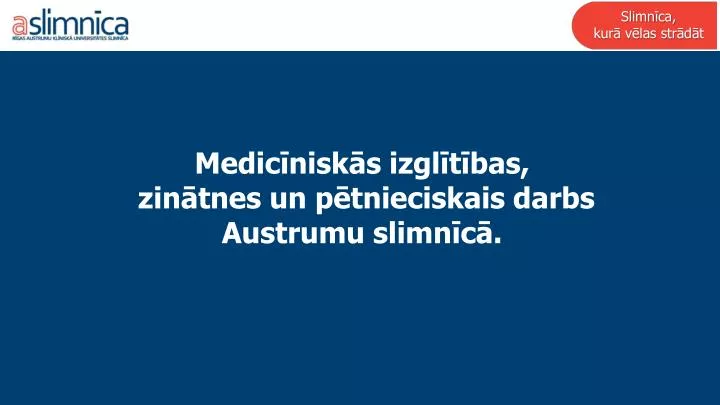 medic nisk s izgl t bas zin tnes un p tnieciskais darbs austrumu slimn c