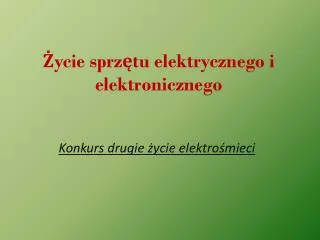 ycie sprz tu elektrycznego i elektronicznego