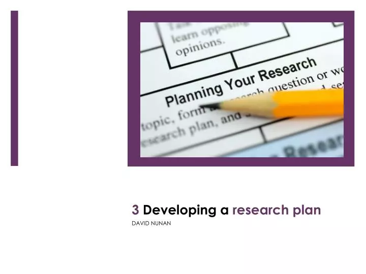 3 developing a research plan