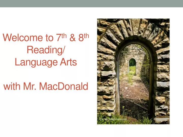 welcome to 7 th 8 th reading language arts with mr macdonald