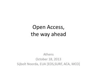 Open Access, the way ahead