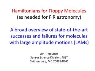 Hamiltonians for Floppy Molecules (as needed for FIR astronomy)