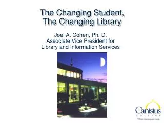 The Changing Student, The Changing Library