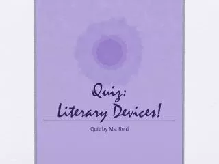 Quiz: Literary Devices!