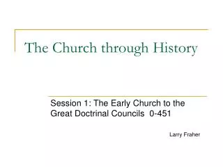 The Church through History