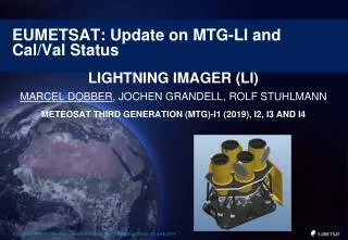 EUMETSAT: Update on MTG-LI and Cal/Val Status