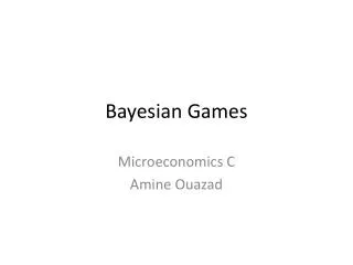 Bayesian Games