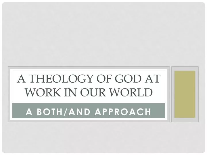 a theology of god at work in our world