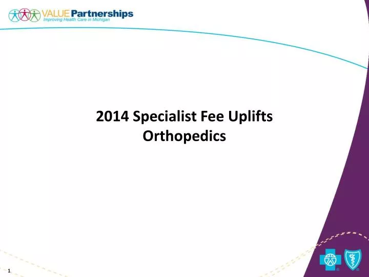2014 specialist fee uplifts orthopedics