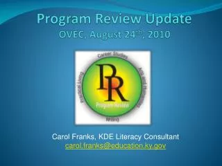 Program Review Update OVEC, August 24 th , 2010