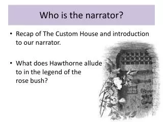 Who is the narrator?