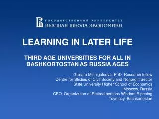 LEARNING IN LATER LIFE THIRD AGE UNIVERSITIES FOR ALL IN BASHKORTOSTAN AS RUSSIA AGES