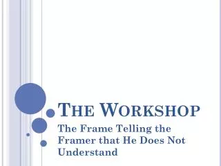 the workshop