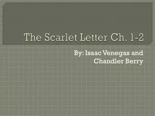 The Scarlet Letter Ch. 1-2