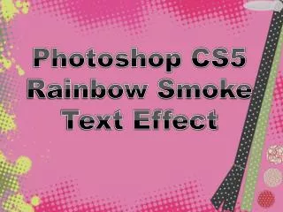 Photoshop CS5 Rainbow Smoke Text Effect