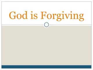 God is Forgiving