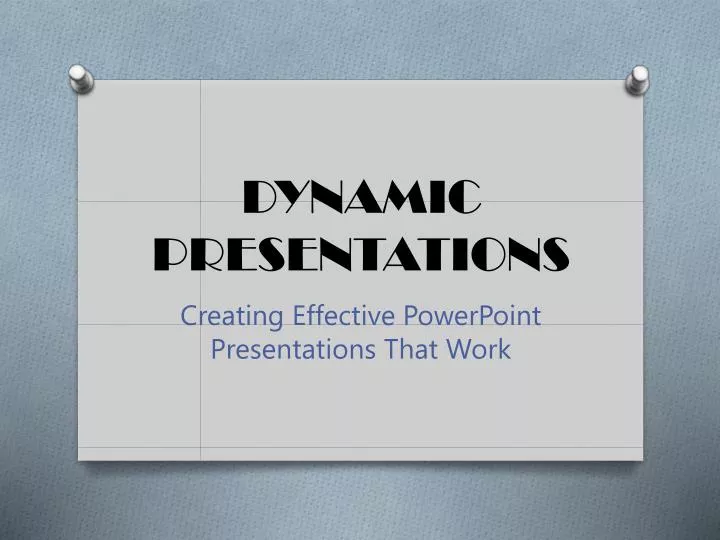 dynamic presentations