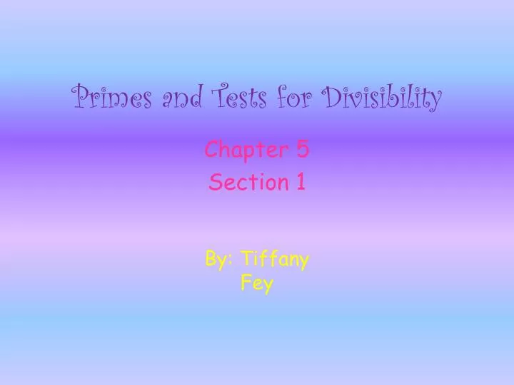primes and tests for divisibility