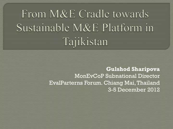 from m e cradle towards sustainable m e platform in tajikistan