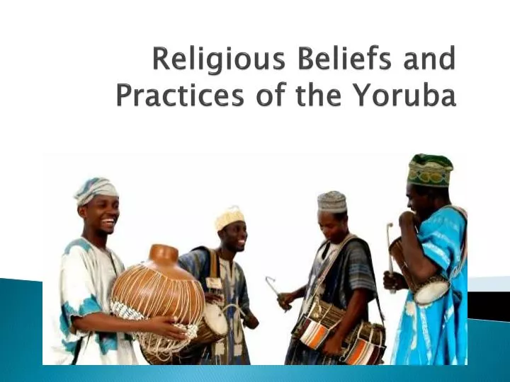 religious beliefs and practices of the yoruba