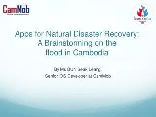 Apps for Natural Disaster Recovery: A Brainstorming on the flood in Cambodia