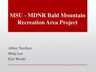 MSU - MDNR Bald Mountain Recreation Area Project