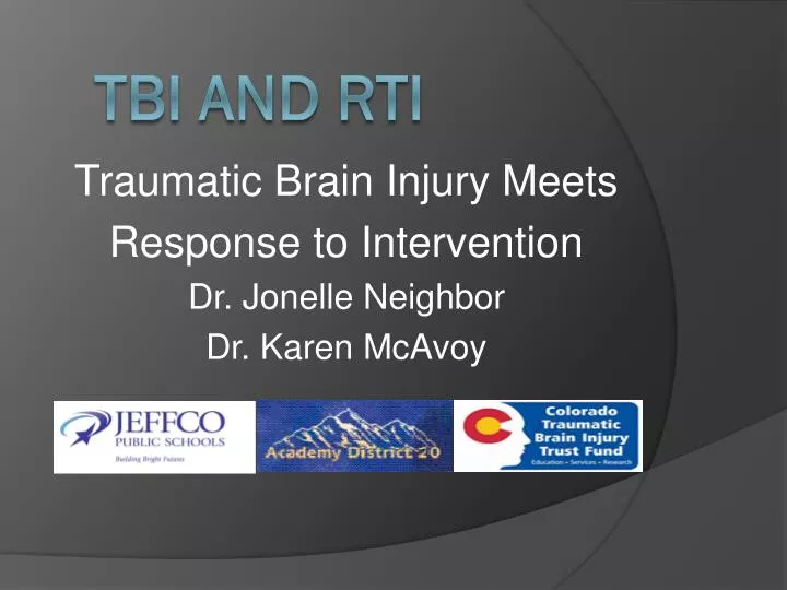traumatic brain injury meets response to intervention dr jonelle neighbor dr karen mcavoy