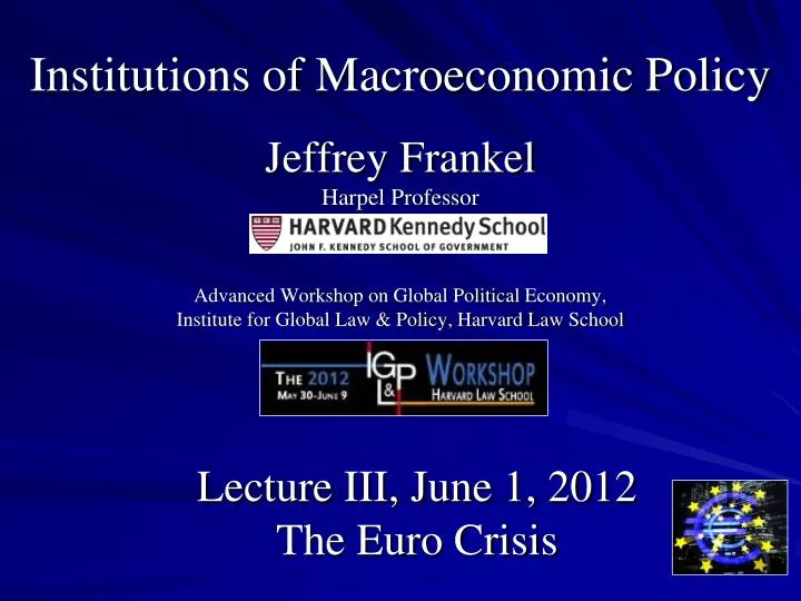 lecture iii june 1 2012 the euro crisis