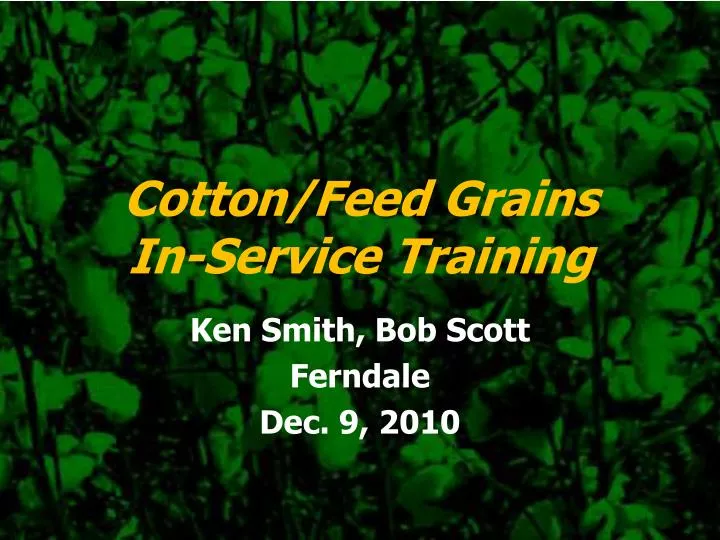 cotton feed grains in service training