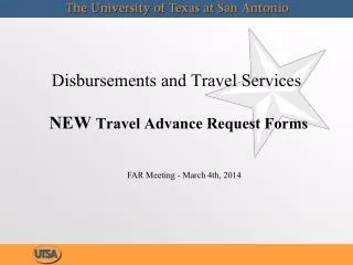 Disbursements and Travel Services NEW Travel Advance Request Forms