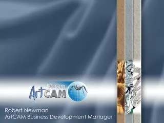Robert Newman ArtCAM Business Development Manager