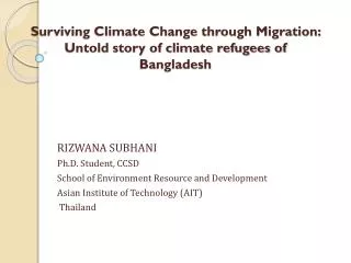 Surviving Climate Change through Migration: Untold story of climate refugees of Bangladesh