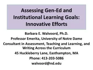 Assessing Gen-Ed and Institutional Learning Goals: Innovative Efforts