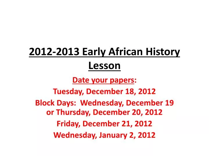 2012 2013 early african history lesson