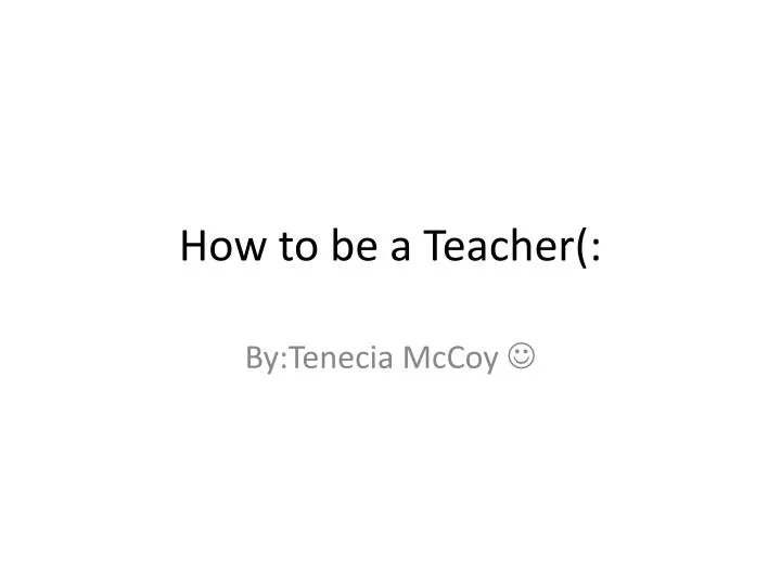 how to be a teacher