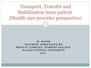 Transport, Transfer and Stabilization burn patient (Health care provider perspective)