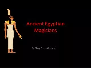 Ancient Egyptian Magicians