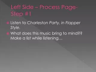 Left Side – Process Page- Step #1
