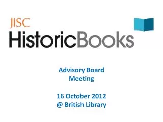 Advisory Board Meeting 16 October 2012 @ British Library