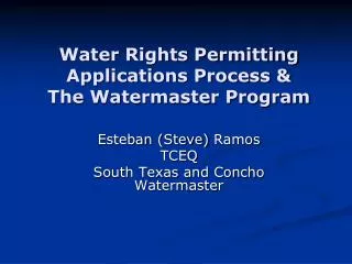 Water Rights Permitting Applications Process &amp; The Watermaster Program
