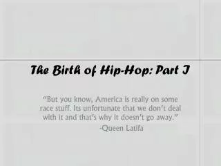 The Birth of Hip-Hop: Part I