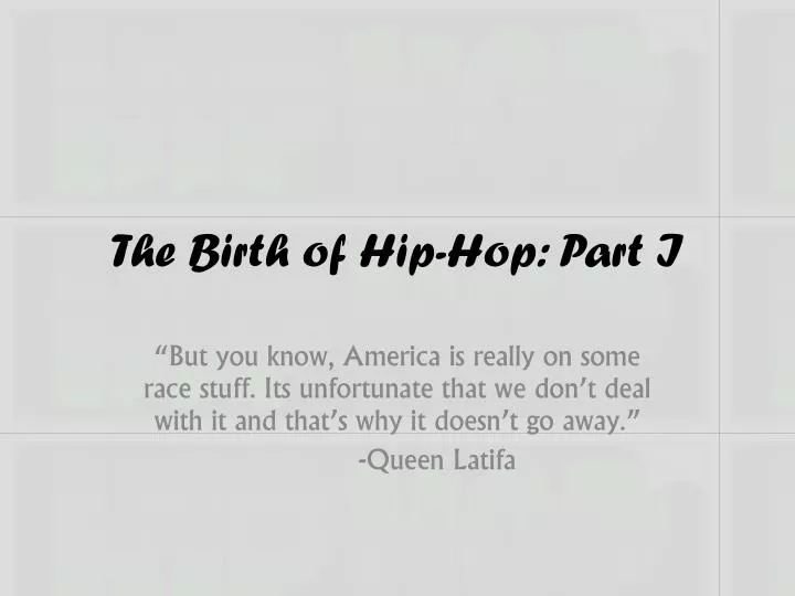 the birth of hip hop part i
