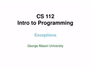 CS 112 Intro to Programming Exceptions