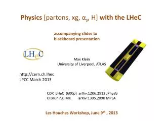 Physics [ partons , xg , ? s , H] with the LHeC