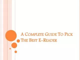 A Comparision Guide Yo Pick The Best E-Reader