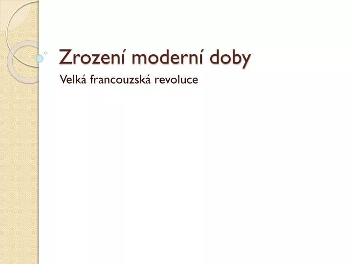 zrozen modern doby